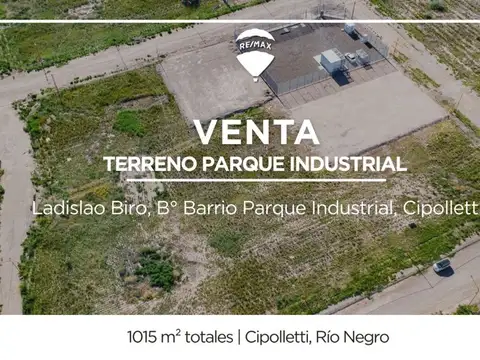 VENTA TERRENO PARQUE INDUSTRIAL CIPOLLETTI