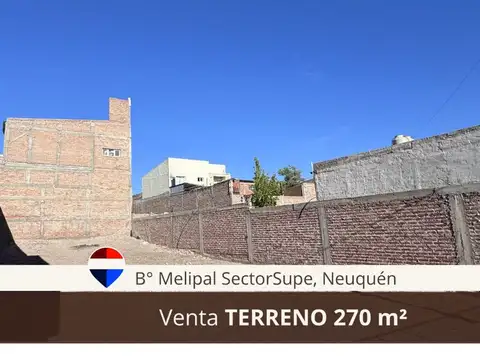 TERRENO EN VENTA B° MELIPAL SECTOR SUPE