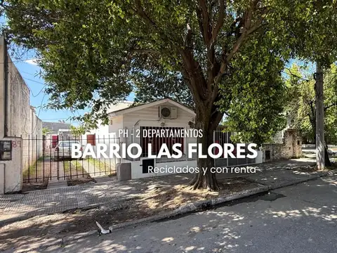LLAVE EN MANO: 2 DEPTOS CON RENTA EN BARRIO LAS FLORES