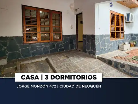 VENTA CASA 3 DORMITORIOS | MONZÓN 472 NEUQUÉN