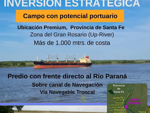 Campo con Potencial Portuario, Gran Rosario, sobre costa del Río Paraná