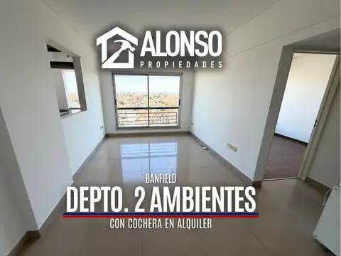 DEPARTAMENTO 2 AMBIENTES EN ALQUILER CON COCHERA – BANFIELD