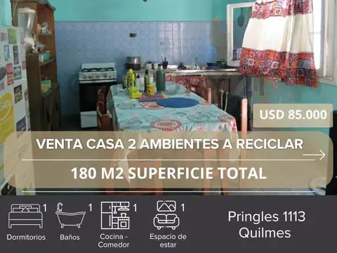 VENTA CASA 2 AMBIENTES A RECICLAR QUILMES