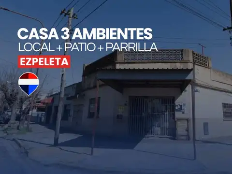 Oportunidad: casa con local a reciclar en Ezpeleta