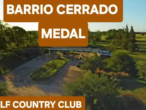 OPORTUNIDAD VENTA DE LOTE EN BARRIO CERRADO  MEDAL GOLF COUNTRY CLUB PILAR NORTE