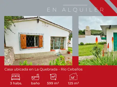 EN ALQUILER !!! Casa ubicada en La Quebrada – Río Ceballos