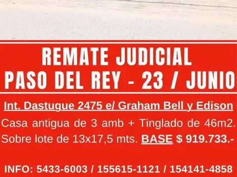 EN REMATE JUDICIAL - CASA 3 AMB Y TINGLADO - PASO DEL REY