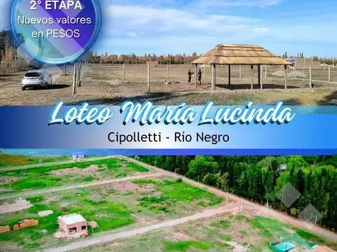 VENTA LOTE 360M2, LOTEO MARÍA LUCINDA - CIPOLLETTI