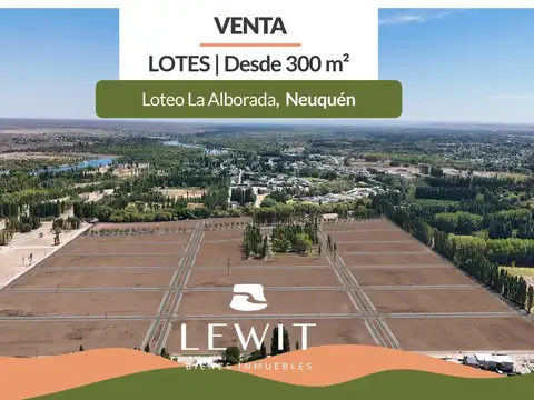 Venta terrenos | Lotes desde 300 m² | La Alborada | Neuquén