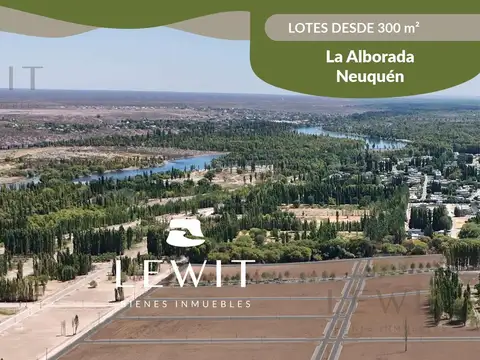 VENTA LOTES 300m² NEUQUEN LOTEO LA ALBORADA