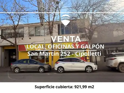 VENTA LOCAL, OFICINAS Y GALPÓN CENTRO CIPOLLETTI