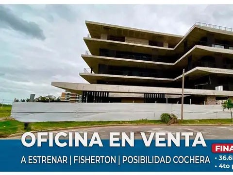 OFICINA VENTA FISHERTON TIERRA NUEVA A ESTRENAR