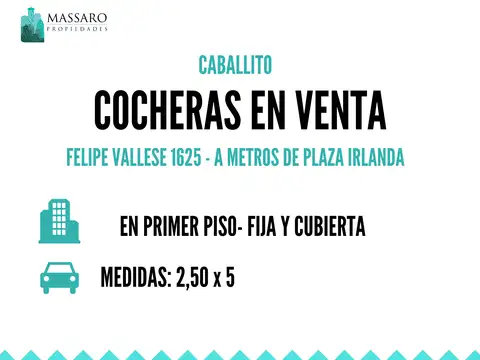 Cocheras en venta, fijas y cubiertas, Caballito, a metros de Plaza Irlanda.
